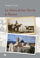 La chiesa di san Nicola in Baunei di Pasquale Zucca edito da Incollu Sergio Ignazio
