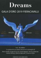 Dreams. Gala d'oro 2019 Fieracavalli di Nico Belloni edito da Equilibrando