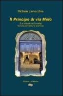 Il principe di via Melo (la bisbetica Donata) di Michele Lamacchia edito da La Matrice