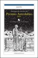 Antologia del Premio astrolabio 2013 edito da Collezione Letteraria