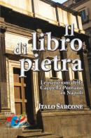 Il Libro di pietra. Le iscrizioni della Cappella Pontano in Napoli di Italo Sarcone edito da Editrice Domenicana Italiana