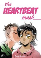 The heartbeat crash vol.1 di Paolo Zeccardo edito da Renbooks