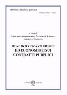 Dialogo tra giuristi ed economisti sui contratti pubblici edito da Cacucci