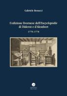 L'edizione livornese dell'Encyclopédie di Diderot e d'Alembert 1770-1778 di Gabriele Benucci edito da Edizioni Erasmo