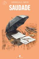 Saudade di Ophelia L. Mun edito da Bookers Edizioni