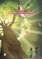 Jimmy e il villaggio arcobaleno di Chiara Gestro edito da Another Coffee Stories