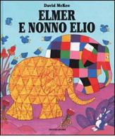 Elmer e nonno Elio di David McKee edito da Mondadori