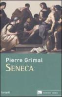 Seneca di Pierre Grimal edito da Garzanti