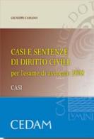 Casi e sentenze di diritto civile di Giuseppe Cassano edito da CEDAM
