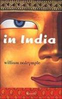In India di William Dalrymple edito da Rizzoli