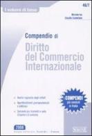 Compendio di diritto del commercio internazionale di Michele Ius, Claudio Castellano edito da Edizioni Giuridiche Simone