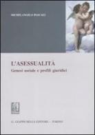 L' asessualità. Genesi sociale e profili giuridici di Michelangelo Pascali edito da Giappichelli