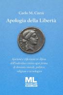 Apologia della libertà. Con audiolibro letto da Sandra Coluccia di Carlo M. Carrà edito da Mazzanti Libri