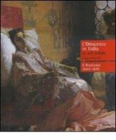 L' Ottocento in Italia. Le arti sorelle-Il realismo 1849-1870 edito da Mondadori Electa