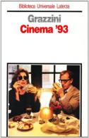 Cinema '93 di Giovanni Grazzini edito da Laterza