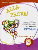 Alla prova! Matematica. Per la 4ª classe elementare di Sergio Audino, Emilio D'Agostini edito da Il Capitello