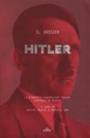 Il dossier Hitler. La biografia segreta del Führer ordinata da Stalin edito da UTET