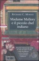 Madame Mallory e il piccolo chef indiano di Richard C. Morais edito da Neri Pozza