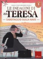 Le indagini di zia Teresa. I misteri della logica vol.5 di Antonio Calvani, Benedetto Zanaboni edito da Erickson