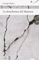 La demolizione del mammut di Giorgio Nisini edito da Perrone