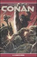La mano di Nergal. Conan vol.11 di Timothy Truman, Tomas Giorello edito da Panini Comics
