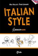 Italian style. Sketchmaze di Max Vellucci, Fabio Leonardi edito da My Life