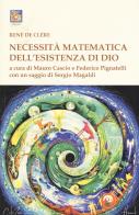 Necessità matematica dell'esistenza di Dio di René Cléré edito da Tipheret