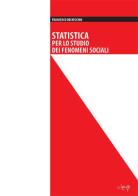 Statistica per lo studio dei fenomeni sociali di Francesco Delvecchio edito da CLEUP