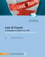 Lost & Found. Archäologie in Südtirol vor 1919-Archeologia in Alto Adige prima del 1919 edito da Athesia