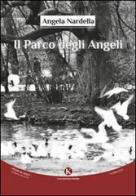 Il parco degli angeli di Angela Nardella edito da Kimerik