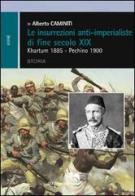 Le insurrezioni anti-imperialiste di fine secolo XIX di Alberto Caminiti edito da Liberodiscrivere edizioni