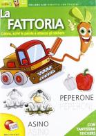 La fattoria. 3-6 anni. Con adesivi edito da Liscianigiochi