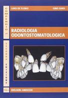Compendio di radiologia odontostomatologica di Luigi De Florio, Gino Ghigi edito da Idelson-Gnocchi