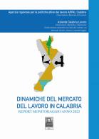 Dinamiche del mercato del lavoro in Calabria. Report monitoraggio anno 2023 edito da Città del Sole Edizioni