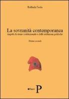 La sovranità contemporanea. Aspetti di storia costituzionale e delle istituzioni politiche vol.2 di Raffaele Feola edito da Pisanti