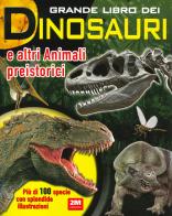 Grande libro dei dinosauri e altri animali preistorici edito da 2M