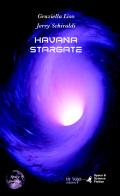 Havana Stargate vol.1 di Graziella Liso, Jerry Schiraldi edito da In Riga Edizioni