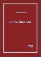 Di me diranno di Luca Benassi edito da Edizioni CFR