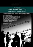 Tecnica di improvvisazione sul II/V/I. Forme, sistemi e linguaggi del jazz di Alessandro Fantone edito da Regia Edizioni