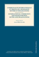 Communauté internationale et droits de l'humanité: mythes et réalisations edito da Editoriale Scientifica