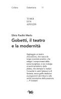 Gobetti, il teatro e la modernità di Silvio Paolini Merlo edito da Aras Edizioni