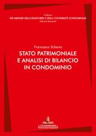 Stato patrimoniale e analisi di bilancio in condominio di Francesco Schena edito da Libricondominio