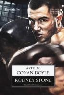 Rodney Stone. Ediz. integrale di Arthur Conan Doyle edito da Rusconi Libri