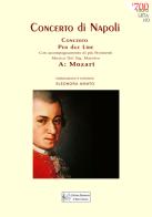 Concerto di Napoli. Musica del Sig. Maestro W: Mozart di Eleonora Amato edito da Diarmonia