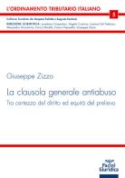 La clausola generale antiabuso. Tra certezza del diritto ed equità del prelievo di Giuseppe Zizzo edito da Pacini Giuridica