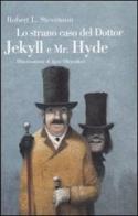 Lo strano caso del Dottor Jekyll e Mr. Hyde. Ediz. illustrata di Robert Louis Stevenson edito da Fabbri
