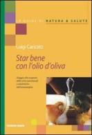 Star bene con l'olio d'oliva di Luigi Caricato edito da Tecniche Nuove