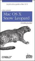 Mac OS X Snow Leopard. Guida pocket di Chris Seibold edito da Tecniche Nuove