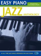 Jazz anthology. Easy piano. Ediz. italiana di Franco Concina edito da Carisch