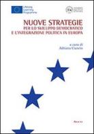 Nuove strategie per lo sviluppo democratico e l'integrazione politica in Europa edito da Aracne